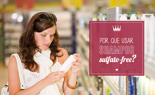 Vamos falar de shampoo: produtos sulfato-free